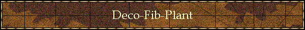 Deco-Fib-Plant